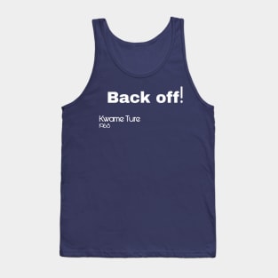 Back Off! - Kwame Ture - Stokely Carmichael - Back Tank Top